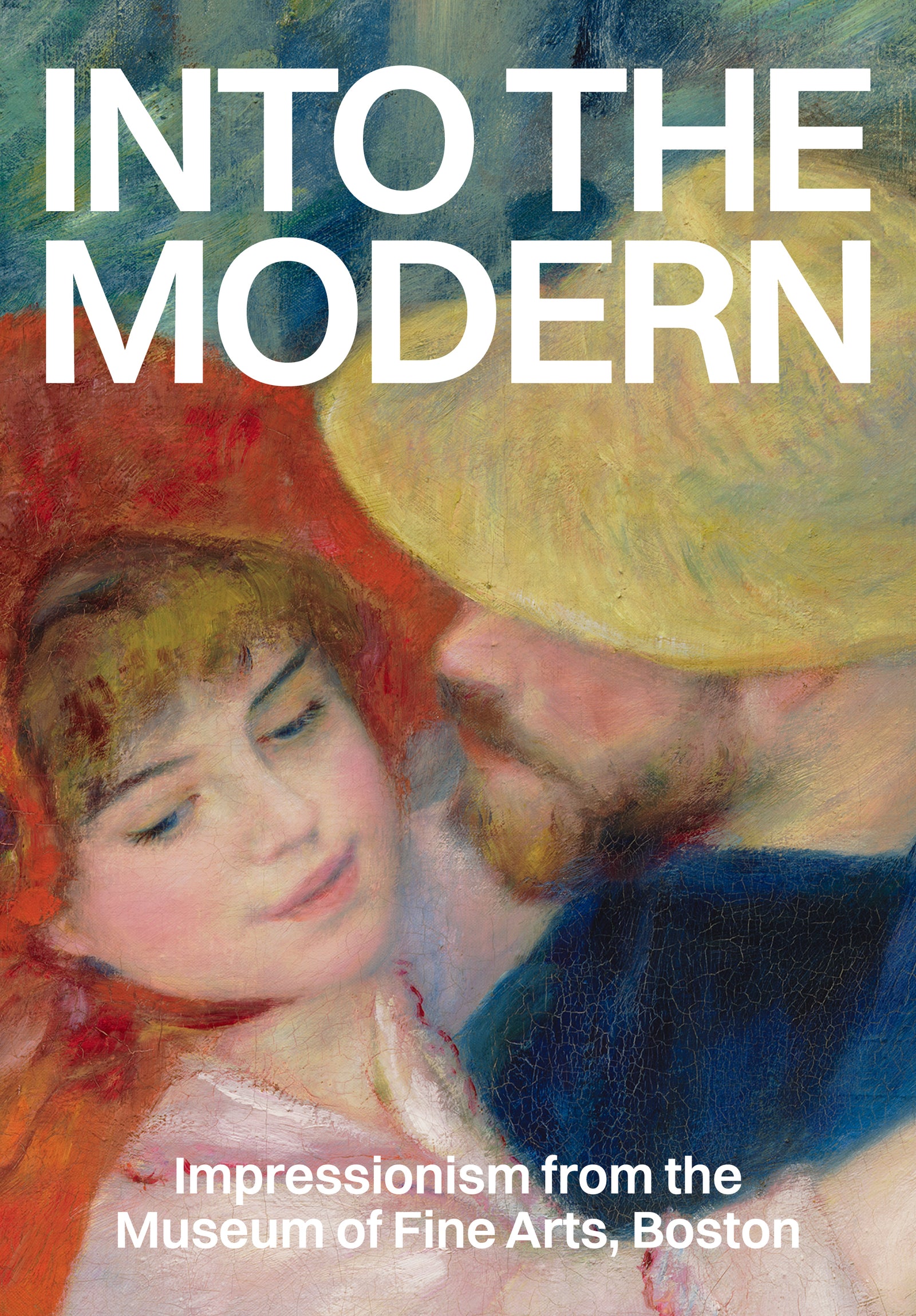 (Booklet) Into the Modern: Impressionism from the Museum of Fine Arts, Boston, Selections from the Exhibition