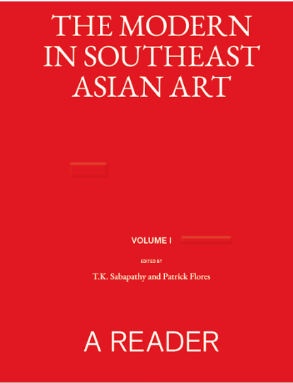 THE MODERN IN SOUTHEAST ASIAN ART :A READER
