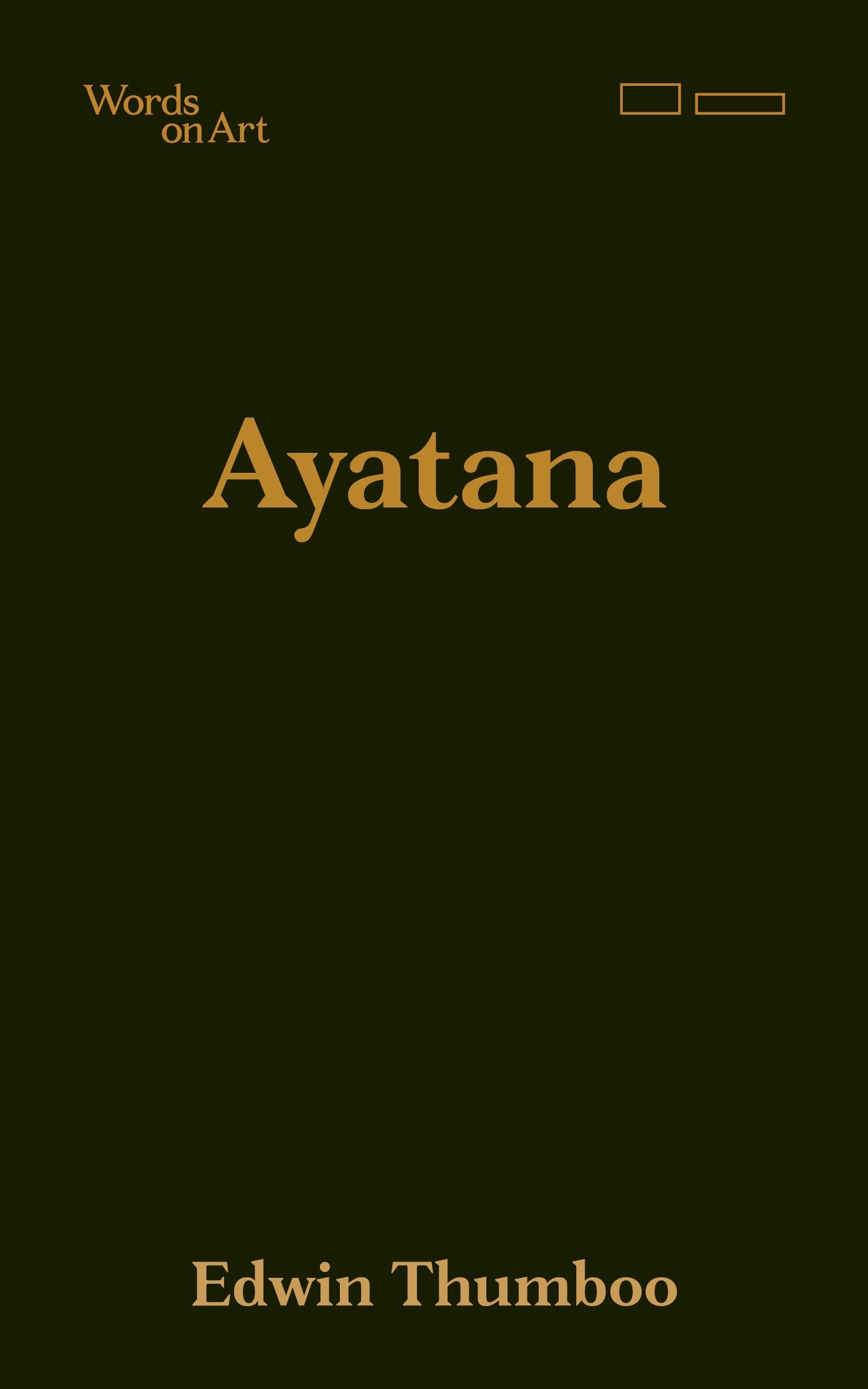 WORDS ON ART: AYATANA