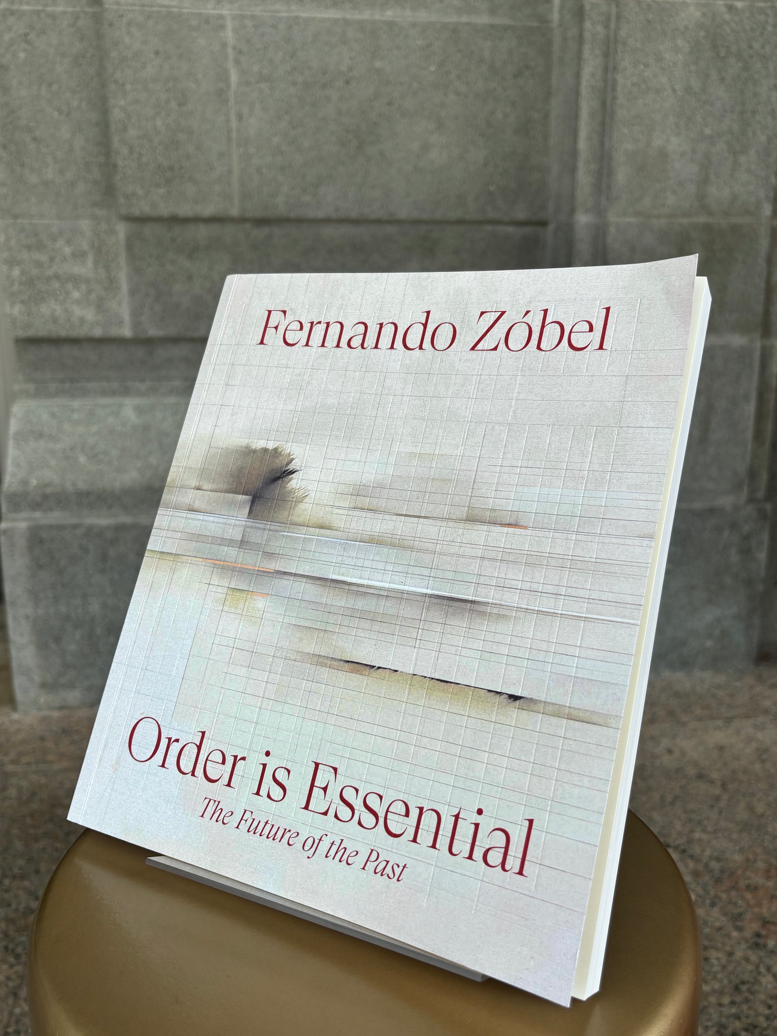 FERNANDO ZOBEL: ORDER IS ESSENTIAL EXHIBITION CATALOGUE