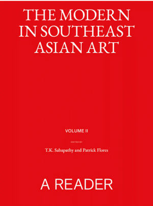 THE MODERN SOUTHEAST ASIA ART: A READER VOLUME I AND II