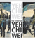 THE STORY OF YEH CHI WEI