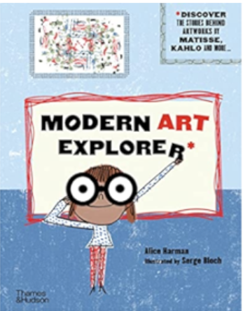 MODERN ART EXPLORER: MODERN ART EXPLORER: DISCOVER THE STORIES BEHIND ARTWORKS BY MATISSE, KAHLO AND MORE