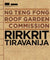 NG TENG FONG ROOF GARDEN COMMISSION: RIRKRIT TIRAVANIJA