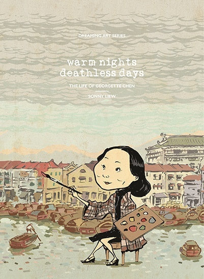 WARM NIGHTS, DEATHLESS DAYS: THE LIFE OF GEORGETTE CHEN