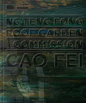 NG TENG FONG ROOF GARDEN COMMISSION: CAO FEI